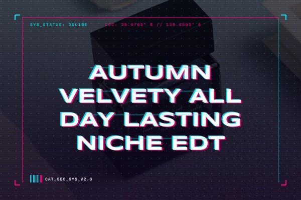 autumn velvety all-day lasting niche edt