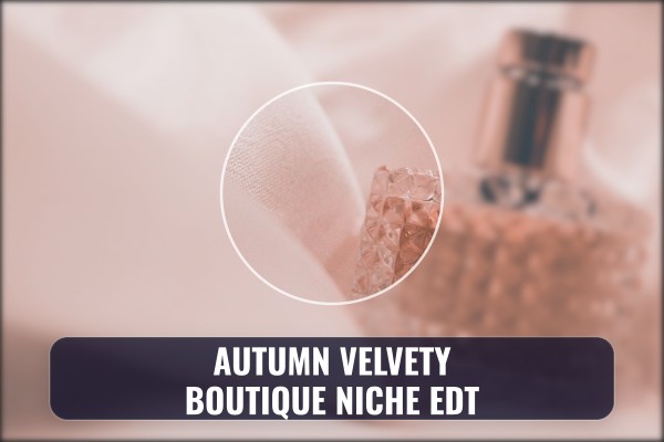 autumn velvety boutique niche edt
