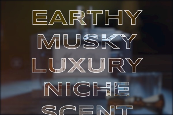 earthy musky luxury niche scent