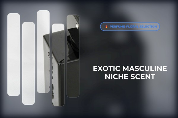 exotic masculine niche scent