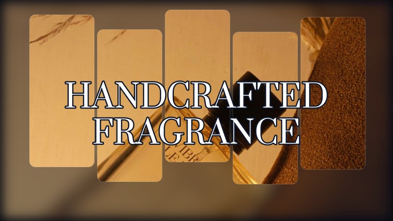 handcrafted fragrance