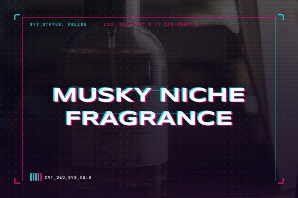 musky niche fragrance