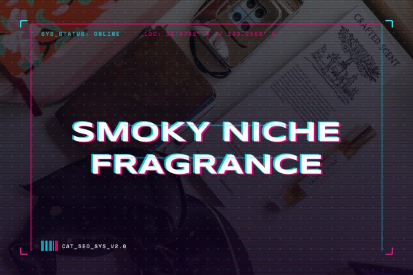 smoky niche fragrance
